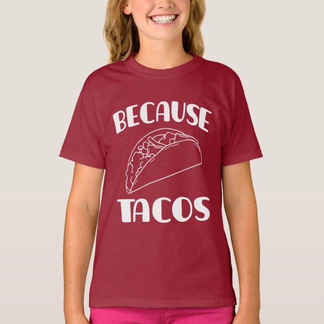 Camiseta Porque los tacos (Anverso)