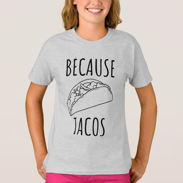 Camiseta Porque los tacos (Anverso)