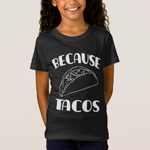 Camiseta Porque los tacos