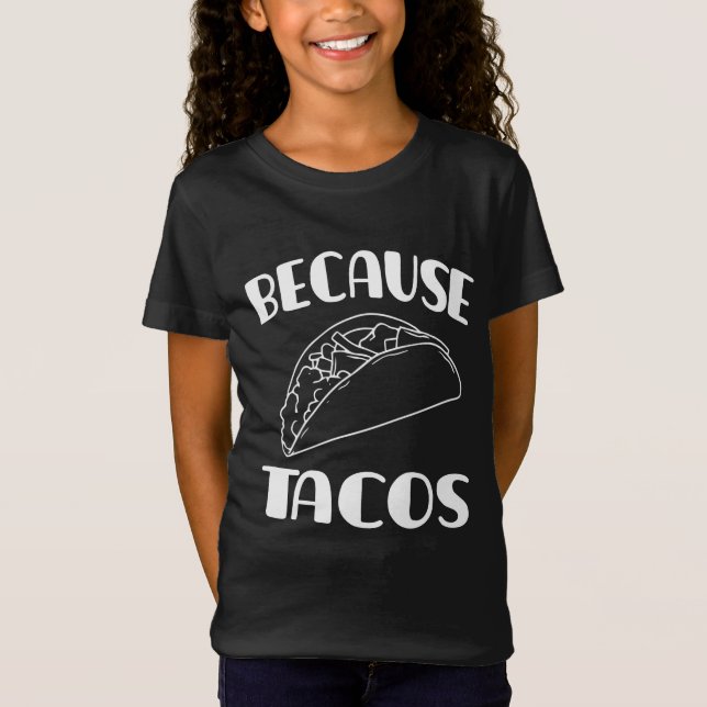 Camiseta Porque los tacos (Anverso)