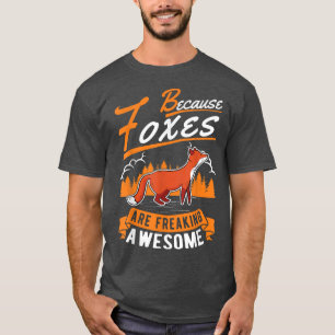 Camiseta Porque los zorros son increíblemente geniales Fox 