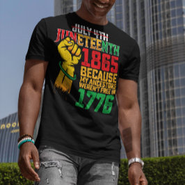 Camiseta Porque mis antepasados no fueron libres en 1776 4 