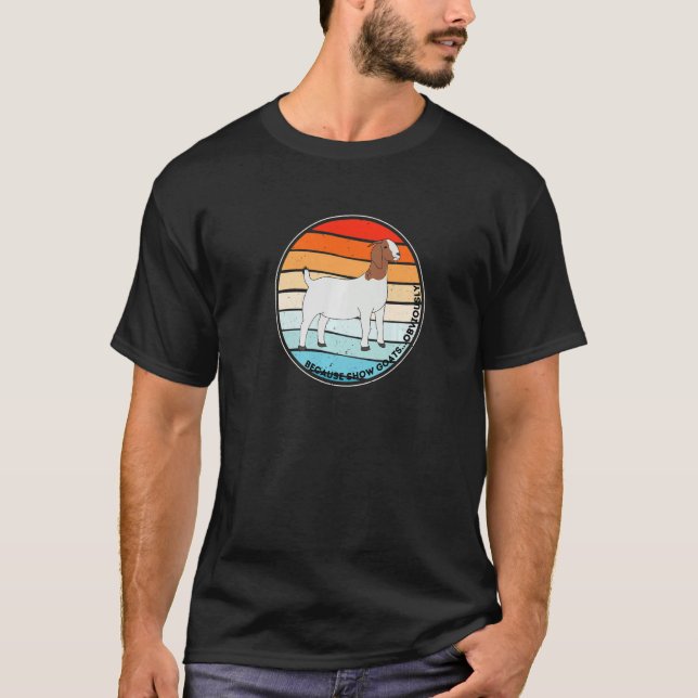 Camiseta Porque Mostrar Cabras Obviamente Divertidas Ganado (Anverso)