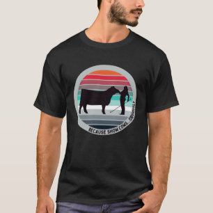 Camiseta Porque Mostrar Vacas Evidentemente Divertidas Gana