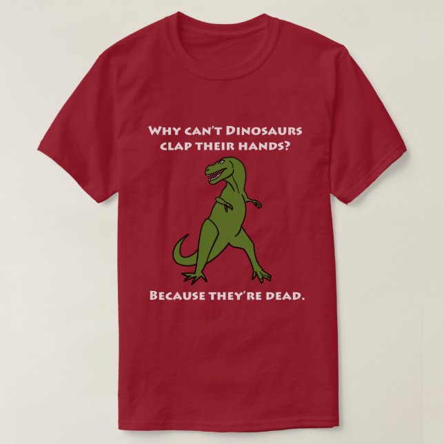 Camiseta Porqué no puede la palmada de los dinosaurios sus (Diseño del anverso)