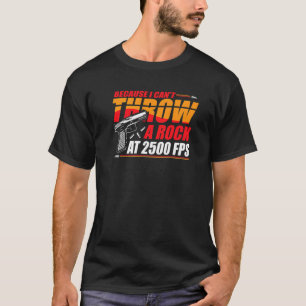 Camiseta Porque no puedo tirar una roca a 2500 Fps