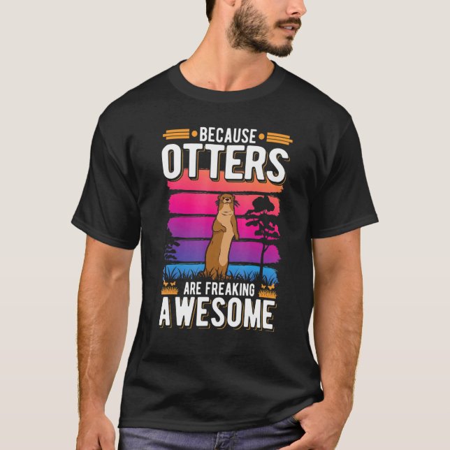 Camiseta Porque Otters es increíblemente impresionante Otte (Anverso)