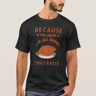 Camiseta Porque sabes que todo se trata de esa Baste Funny