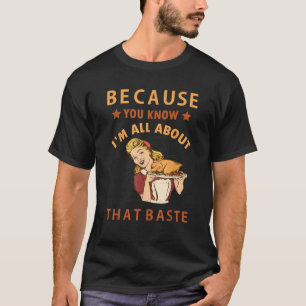 Camiseta Porque sabes que todo se trata de esa Baste Gracio