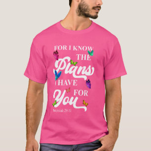 Camiseta Porque sé los planes que tengo para ti