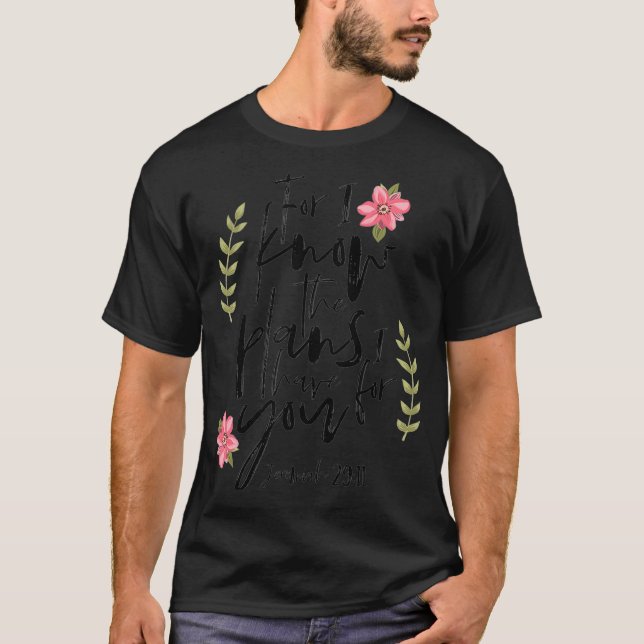 Camiseta Porque sé los planes que tengo para ti Jeremia flo (Anverso)