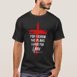 Camiseta Porque Sé Los Planes Que Tengo Para Ti Jesús Cross