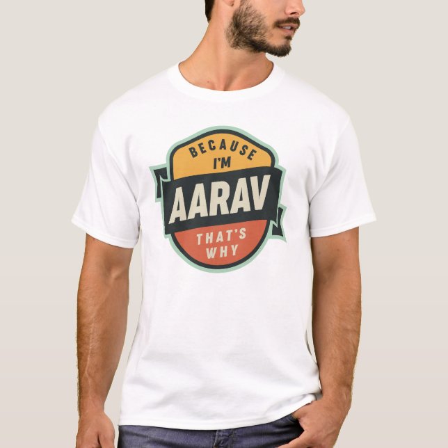 Camiseta Porque soy Aarav, por eso se llama Aarav (Anverso)