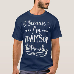 Camiseta Porque soy Adamson, por eso es gracioso.