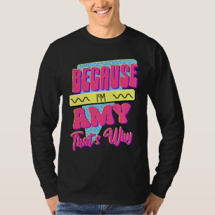 Camiseta Porque soy Amy Por Eso