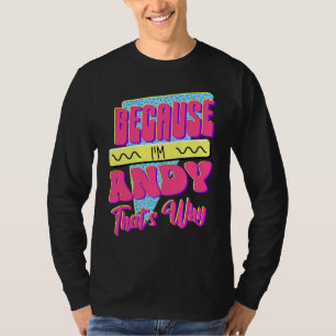 Camiseta Porque soy Andy, por eso