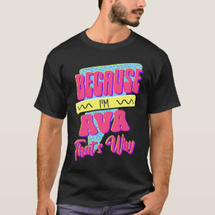 Camiseta Porque soy Ava Por Eso