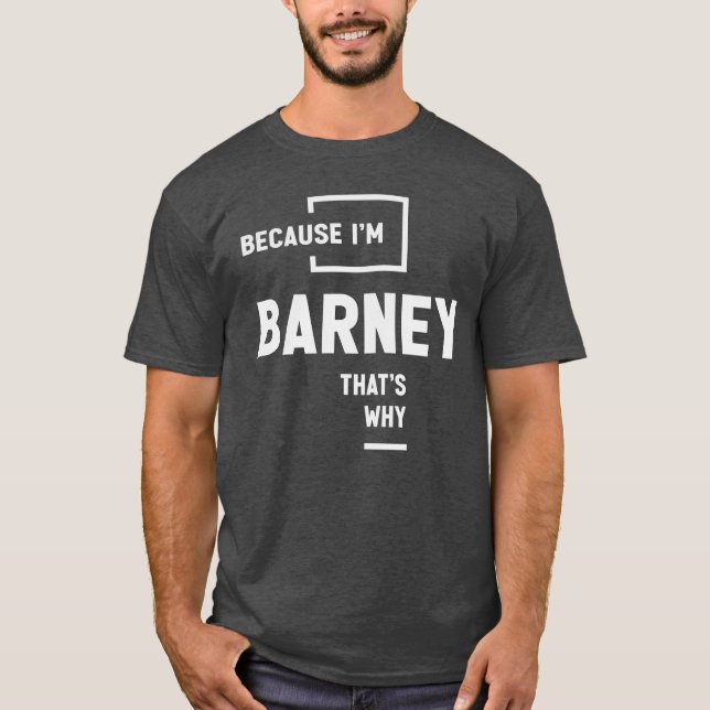 Camiseta Porque soy Barney Por eso se llama Barney (Anverso)