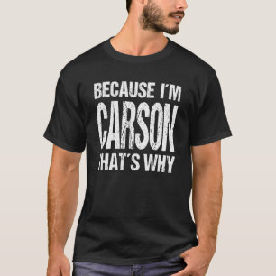 CAMISETA PORQUE SOY CARSON POR ESO DIVERTIDO