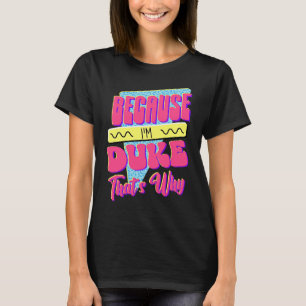 Camiseta Porque soy Duke, por eso