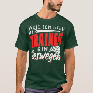 Camiseta Porque soy el entrenador así que