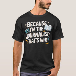 Camiseta Porque SOY El Periodista Por Eso Cámara