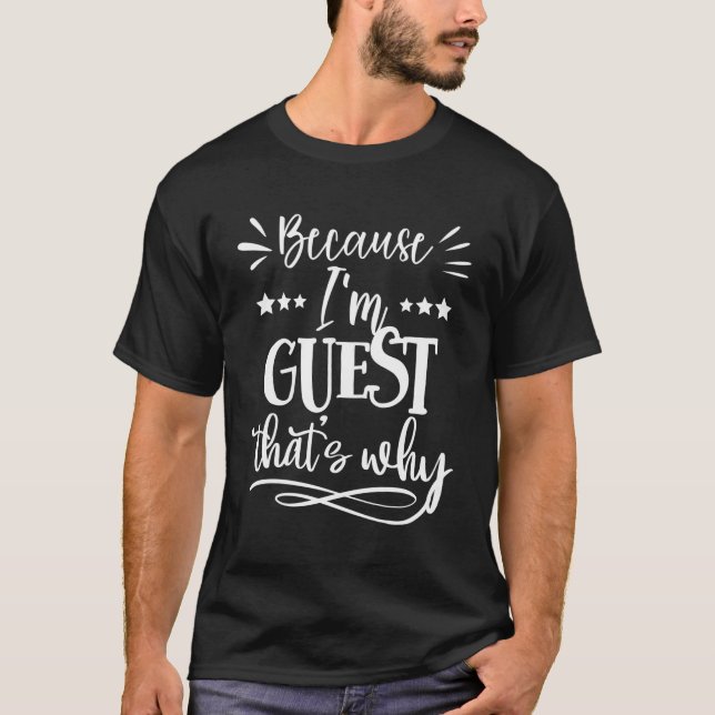 Camiseta Porque Soy Invitada T'S Why (Anverso)
