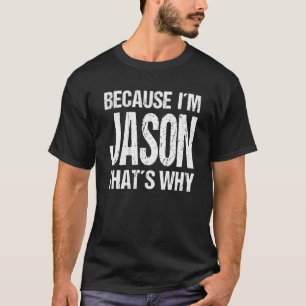 CAMISETA PORQUE SOY JASON ES POR ESO QUE DIVERTIRME