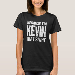 CAMISETA PORQUE SOY KEVIN ES POR ESO QUE DIVERTIRME