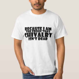 CAMISETA PORQUE SOY LA PRUEBA QUE LA CABALLEROSIDAD NO ES