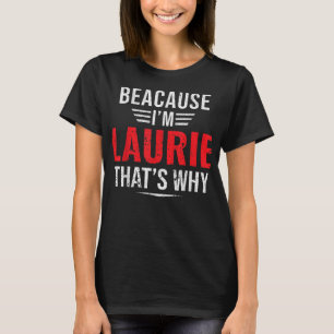 Camiseta Porque soy Laurie, por eso es que los Navidades de