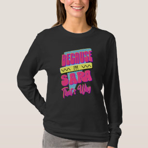 Camiseta Porque soy Sara Por Eso