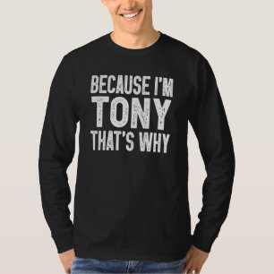 Camiseta Porque soy Tony Por eso Tony