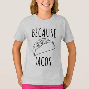 Camiseta Porque Tacos