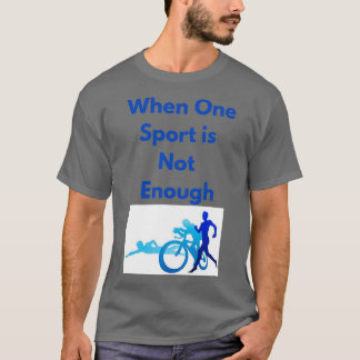 Camiseta Porque un deporte no es suficiente
