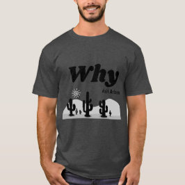 Camiseta Porqué visita Arizona