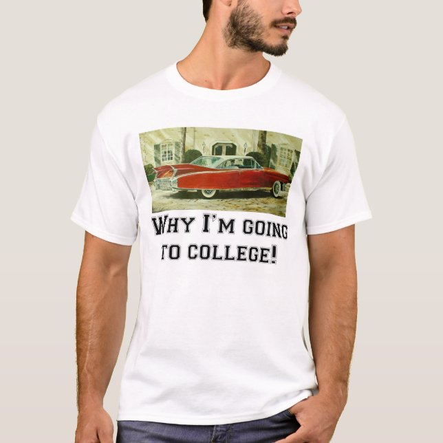 Camiseta ¡Porqué voy a la universidad! (Anverso)