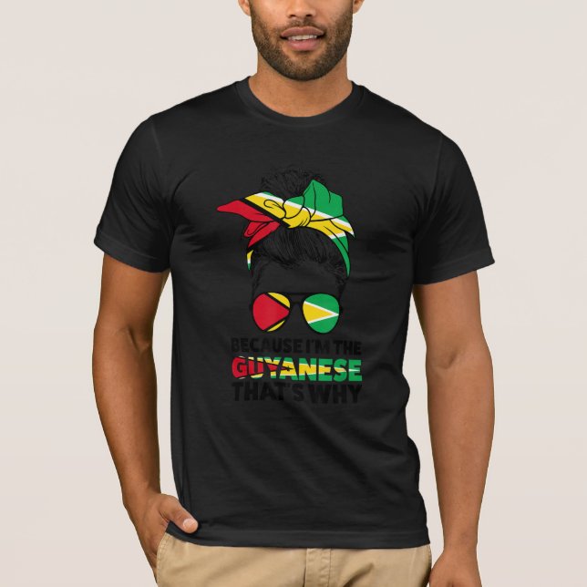 Camiseta Porque yo soy el guyanés por eso Guyana Guyanes (Anverso)