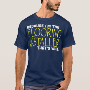 Camiseta Porque Yo Soy El Instalador Del Piso gorra Por Qu