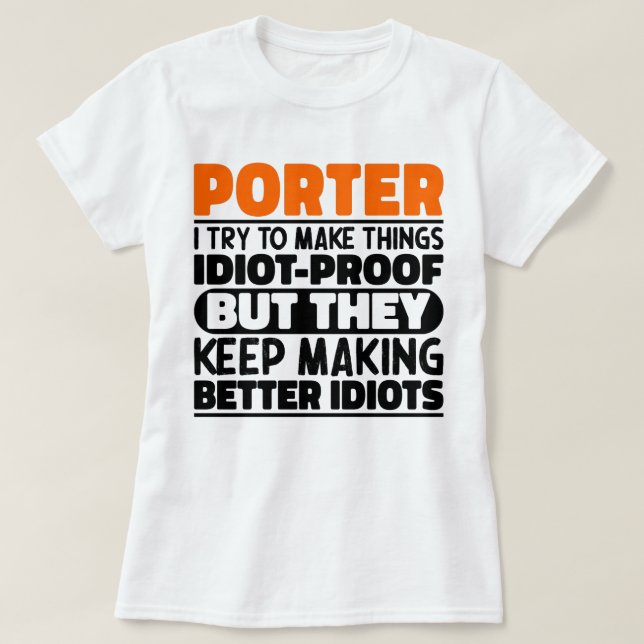 Camiseta Porter Trato De Hacer Las Cosas Divertidas Porter (Diseño del anverso)