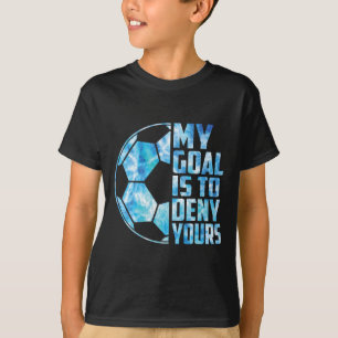 Camiseta Portero de fútbol divertido Mi objetivo es negar