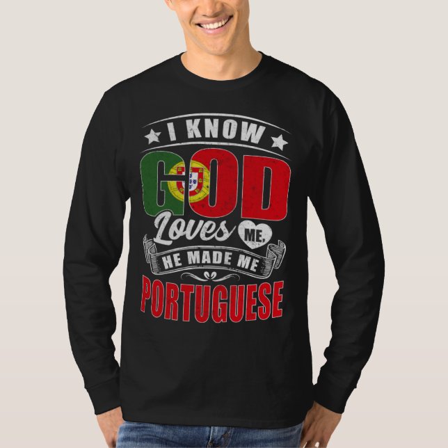 Camiseta Portugal Flag God Loves Me  Portuguese (Anverso)