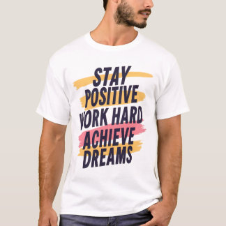 Camiseta positiva para la estancia - Tee de presup