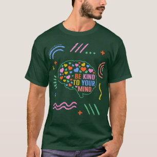 Camiseta Positividad Amable Con Tu Mente Salud Mental Difun