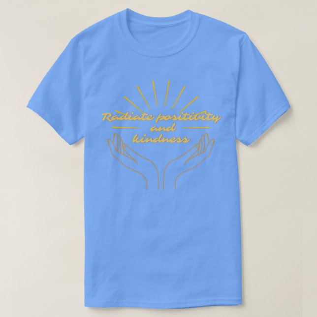 Camiseta Positividad radiante y amabilidad (Diseño del anverso)