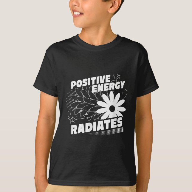 Camiseta Positivo, la energía provoca citas positivas inspi (Anverso)