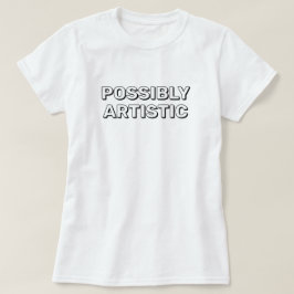 Camiseta Possiblemente Artística™