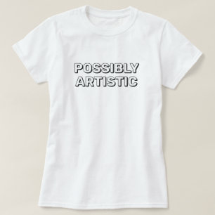 Camiseta Possiblemente Artística™