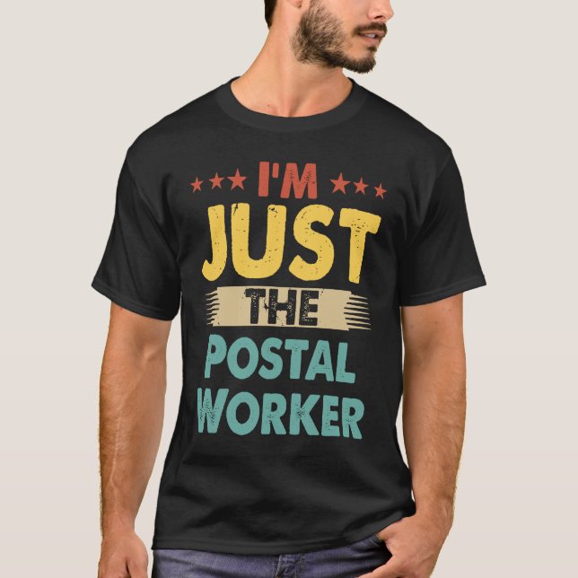 Camiseta Postal Worker Job Retro I'm Just The Postal Worker (Anverso)