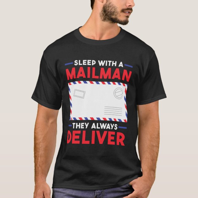 Camiseta Postal Worker Sleep With A Mailman They Always Del (Anverso)